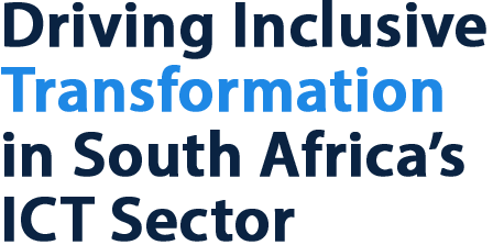 Driving Inclusive Transformation in South Africa's ICT Sector